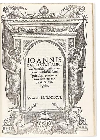 Amico, Giambattista (1512-1538) De Motibus Corporum Coelestiu[m] iuxta Principia Peripatetica sine Eccentricis & Epicyclis.